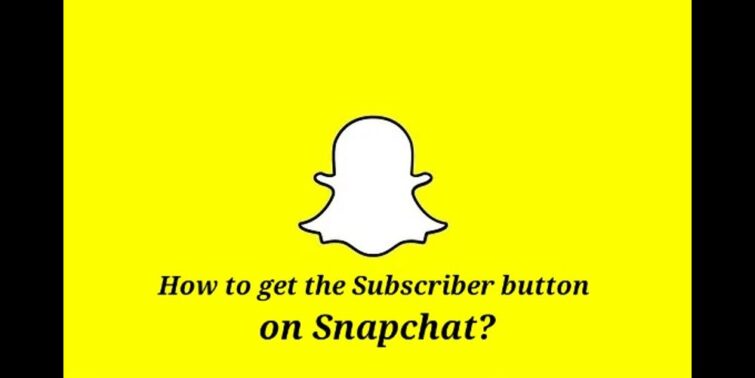 HOW-TO-GET-SUBSCRIBER-BUTTON-ON-SNAPCHAT