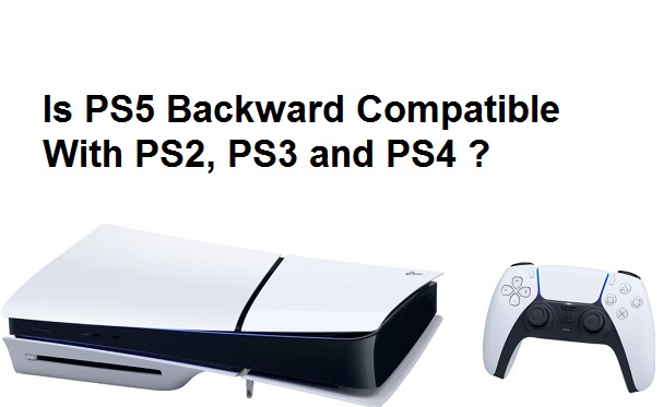 Is-PS5-Backward-Compatible